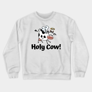 Holy Cow (txt) Crewneck Sweatshirt